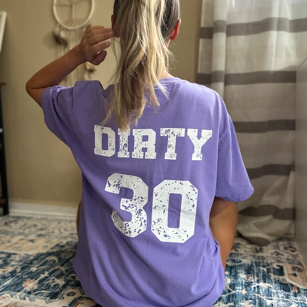 Dirty 30 Shirt 30th Birthday Tshirt Dirty Thirty Shirt 30s Birthday ...