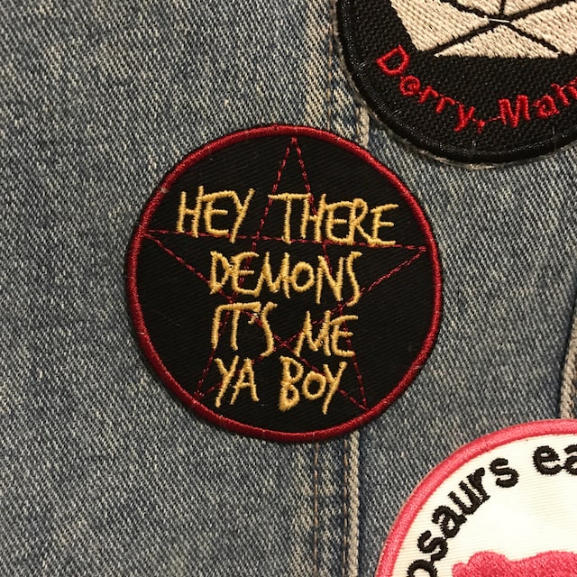 Hey There Demons It's Me Ya Boy Patch Made in USA 2.5 Ghost Hunter