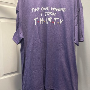 30th Birthday Shirt the One Where I Turn Thirty Cute - Etsy