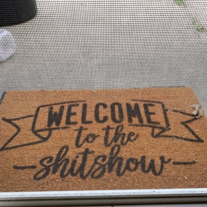 Welcome to the Shit Show v2 Funny Door mat rug Welcome Mat | Etsy