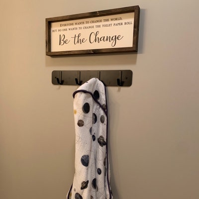 Be the Change Sign Change the Toilet Paper Roll Change the - Etsy