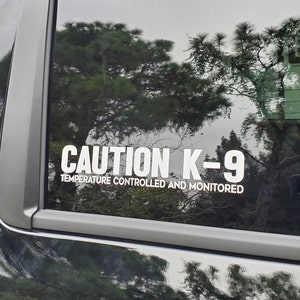 CAUTION K-9 Temperature Controlled and Monitored Decal reflective ...