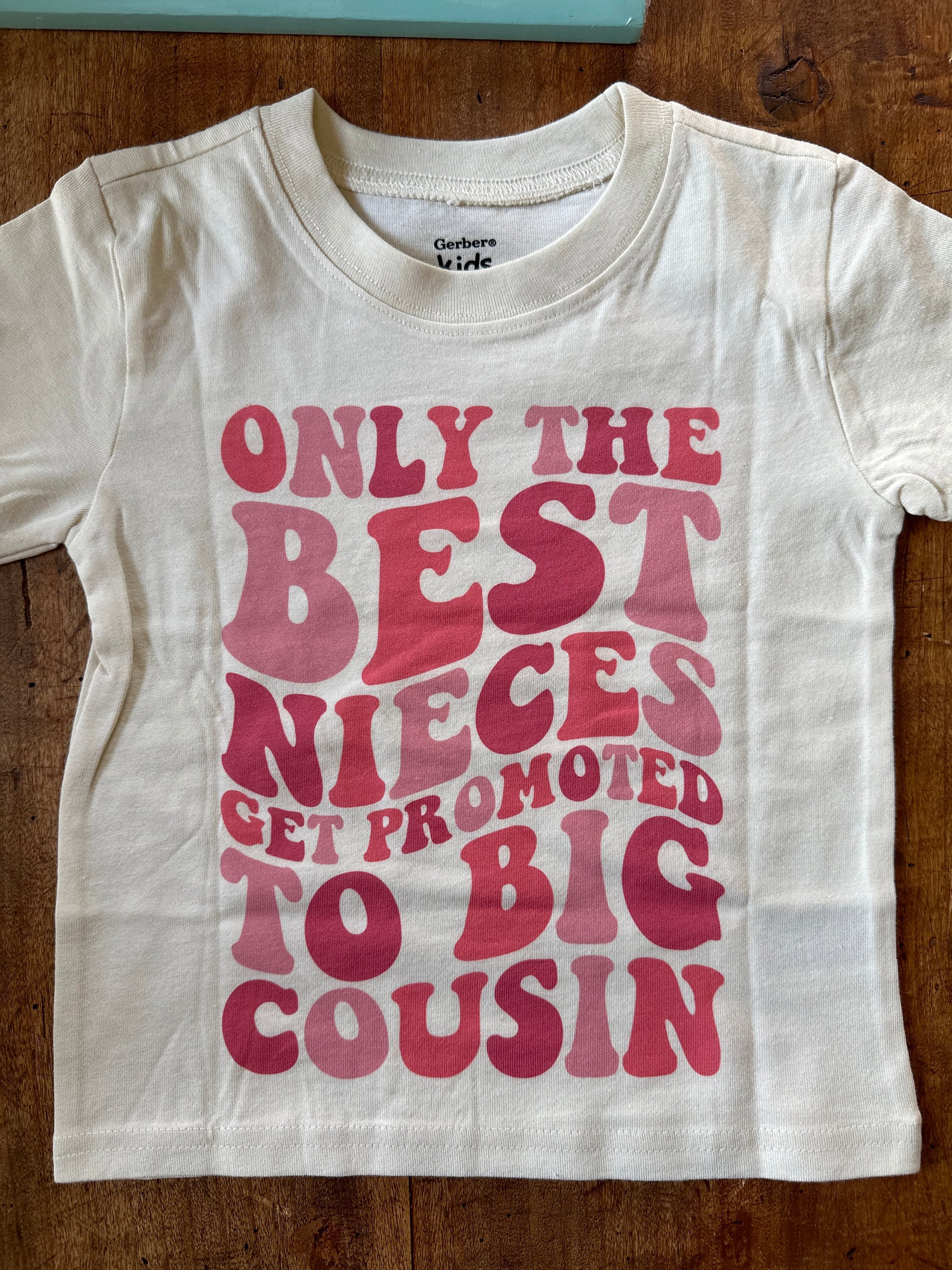 Only The Best Nieces Get Promoted To Big Cousin Shirt  and Onesie®, Niece Toddler & Youth Shirt, Cool Cousins Club Shirt, Big Cousin Shirt