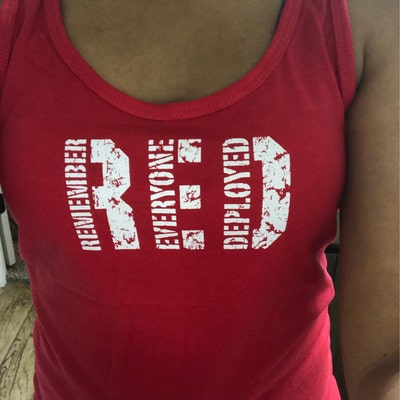 R E D Shirt Fridays Wear RED Remember Everyone Deployed Support Our ...