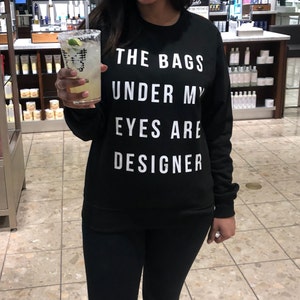 I've Got Designer Bags (Under My Eyes) Essential T-Shirt for Sale