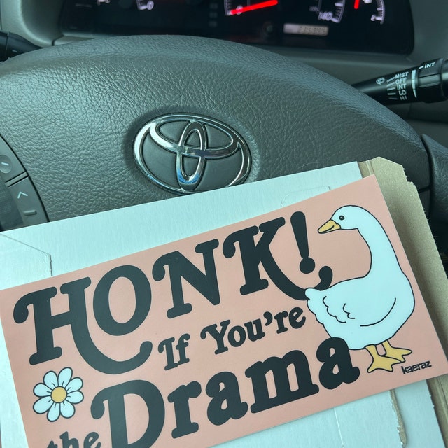 Honk If You're the Drama Bumper Sticker Womens Gifts Accessories