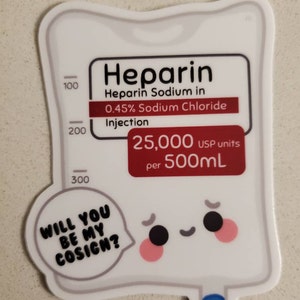 Will You Be My Cosign Funny Heparin Waterproof Vinyl Sticker Nurses ...