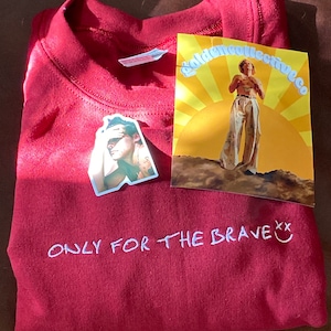 Only for the Brave Sweatshirt or T-shirt - Etsy