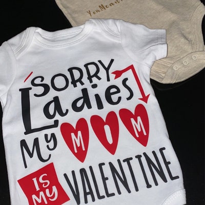 Sorry Ladies My Mom is My Valentine SVG DXF Png Eps File Valentine's ...