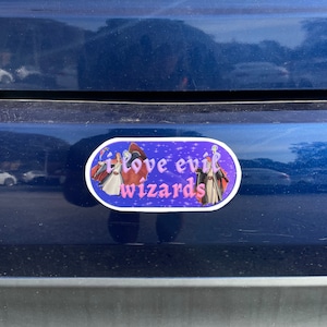 I Love Evil Wizards Funny Bumper Sticker Weatherproof 5x2 in Gift ...