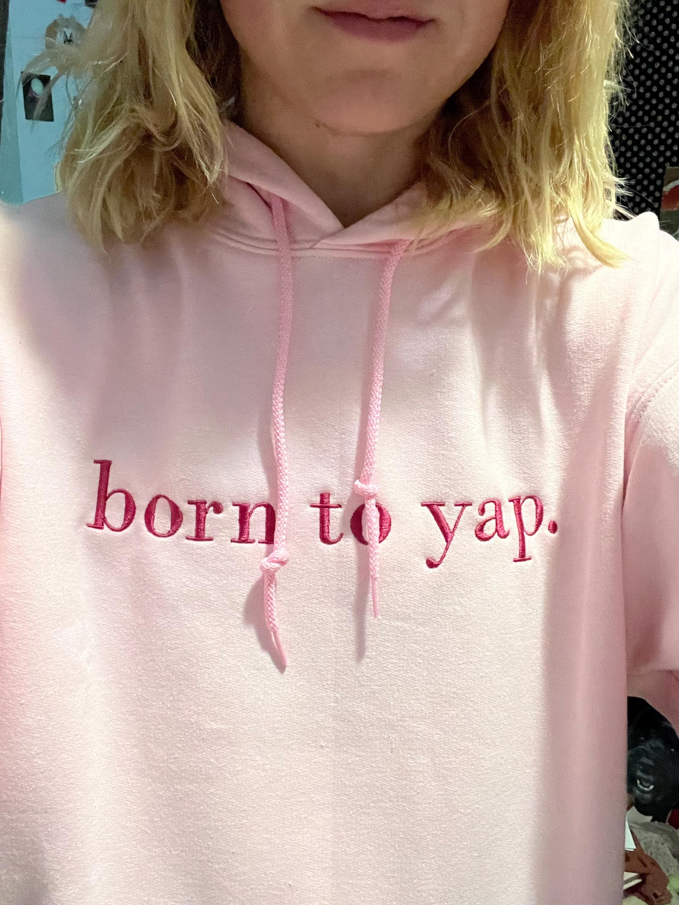 Born to Yap Embroidered Sweatshirt, Funny Gifts for Her, Girly Shirt, Girly Gifts Pink, Funny y2k meme shirt, Gift Ideas for Her,