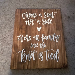 Open Seating Wedding Sign // Ceremony Seating Entrance Display // Choose a  Seat Not a Side // Knot is Tied // Rustic Wedding Decor 