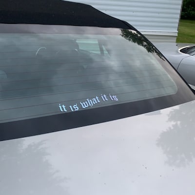 It is What It is Vinyl Decal Bumper Sticker for Car Window - Etsy