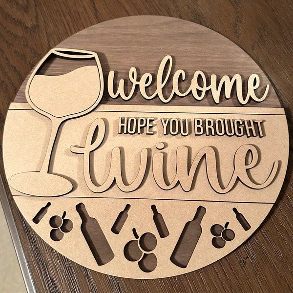 Hope You Brought Wine SVG: Wine Bar Welcome Sign Laser Cut Files ...