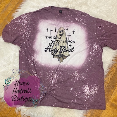 The Only Ghost I Know is the Holy Ghost Sublimation Design PNG Digital