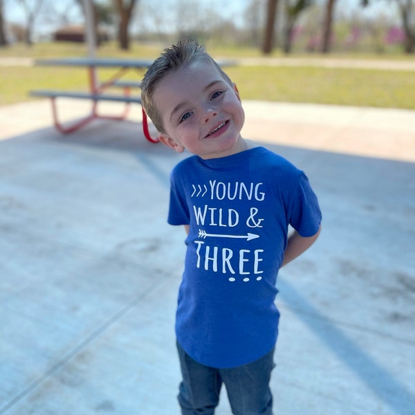 Young Wild And Three 3rd Birthday T-Shirt – Unisex Kids, Short Sleeve, UK Made