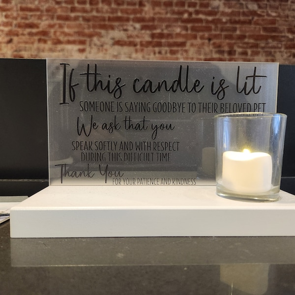Veterinarian euthanasia sign if this candle is lit vet office decor