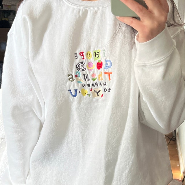 I Hope Good Things Happen to You Embroidered White Crewneck
