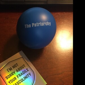 patriarchy stress ball