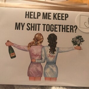 Help Me Keep My Shit Together Will You Be My Bridesmaid I Can't Say I ...