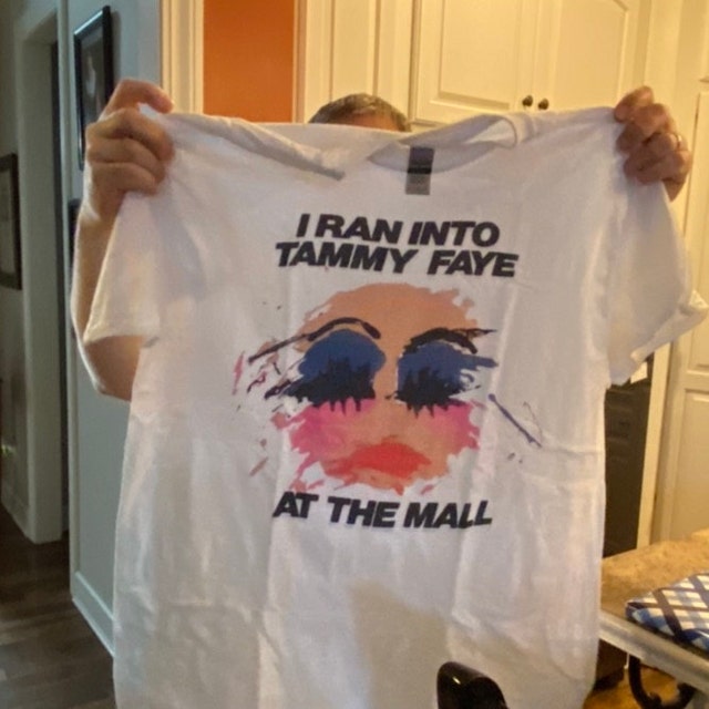 I Ran Into Tammy Faye at the Mall T Shirt - Etsy