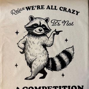 Relax We're All Crazy It's Not A Competition, SVG PNG Files