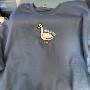 Embroidered Silly Goose Sweatshirt Embroidered Goose Crewneck - Etsy