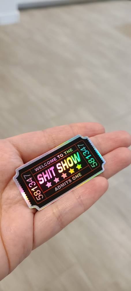 Shit Show Ticket, Hard Hat, Laptop, Water Bottle, Cooler,  Funny, Sticker Decal ,Cute ,Vinyl
