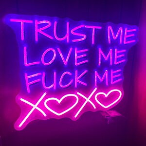 Trust Me Love Me Fuck Me Neon Sign Naughty Party Led Light