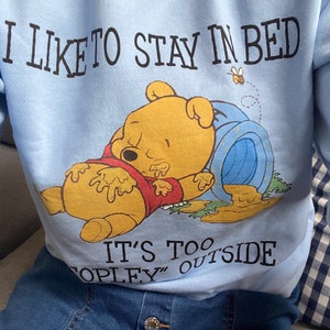 i like to stay in bed it's too peopley outside winnie the pooh