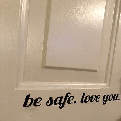 Have Fun, Be Safe, Love You Front Door Sticker - Home Decor Vinyl Wall Art Entryway Sign For Positive Vibes Medium  899976757