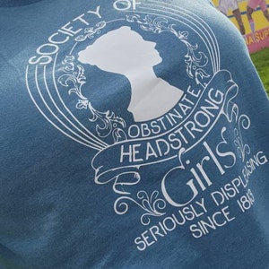 Society Of Obstinate Headstrong Girls Shirt, Strong Girl Shirt, Jane Austen Shirt, Pride And Prejudice Shirt, Feminist Shirt,Jane Austen Fan