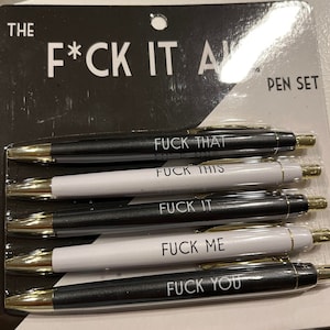 Fuck It All Pens