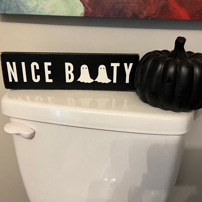 Funny Halloween Bathroom Decor Nice Booty Sign for Back of Toilet Indoor Halloween Decor - Etsy