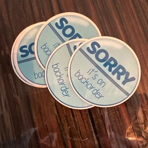 Pharmacy Humor Sticker! 2 Inches Round. Sorry, It's on Backorder Tablet ...