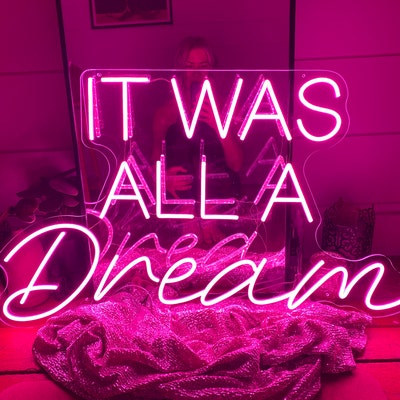 Custom Neon Sign It Was All A Dream Wedding Neon Sign - Etsy