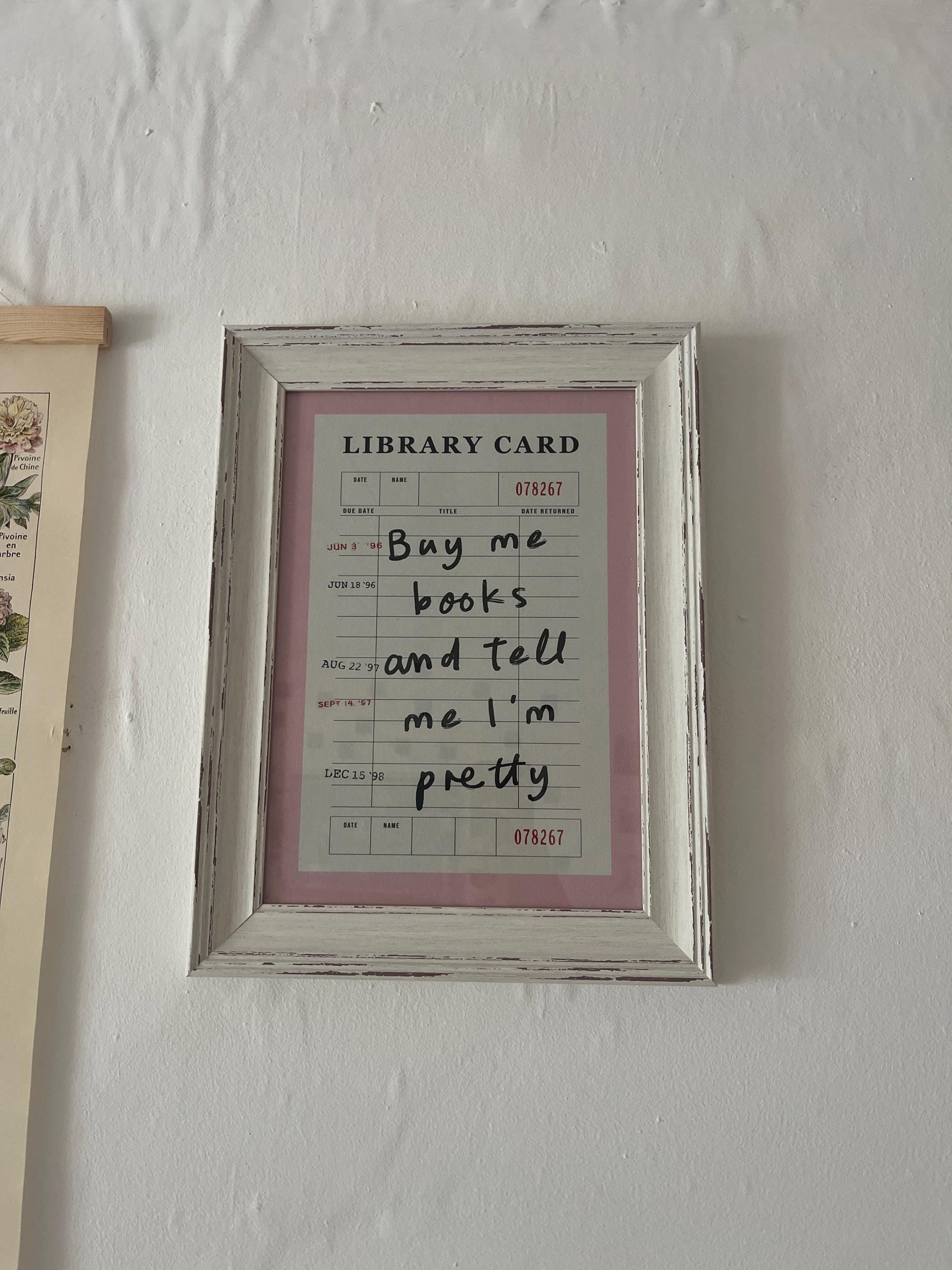 Buy Me Books and Tell Me I'm Pretty Print Pink Library Card Aesthetic Book Lover Wall Art Vintage Bookish Trendy Decor Physical Print