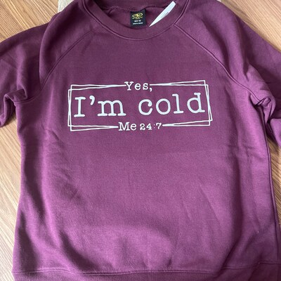 Yes, I'm Cold SVG, PNG, Christmas Svg, Cold Svg, Me 24 7 Svg, I'm Cold ...