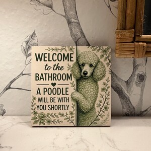 Funny Poodle Bathroom Sign | Welcome to Bathroom Dog Wood Block
