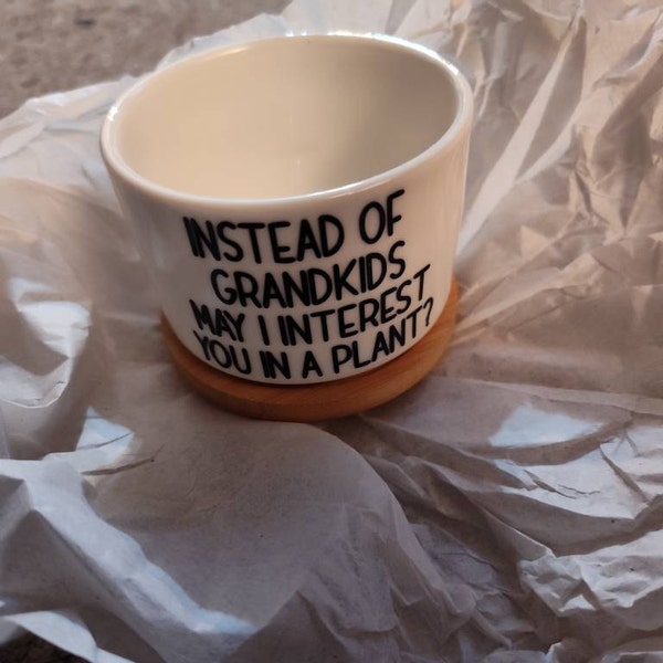 Instead of Grandkids May I Interest You in a Plant | Gift for Mom ...