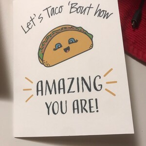 Taco Card Proud of You Card Thank You Card You are Amazing Cute Inspiration Funny Pun Card for Boyfriend Girlfriend Friendship Love Card