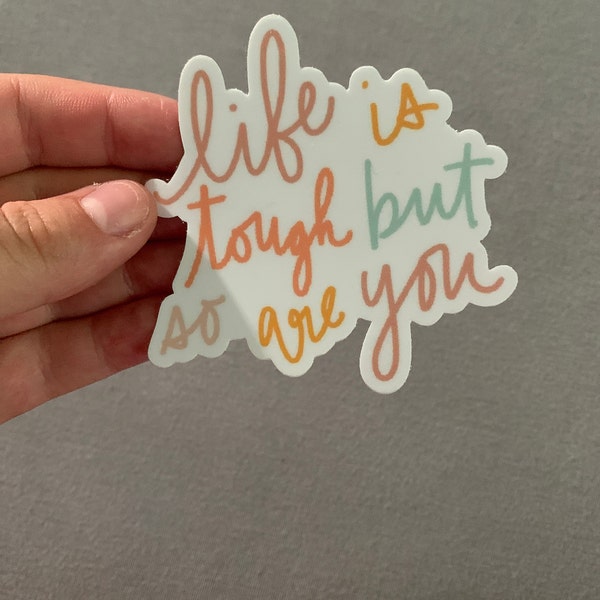 Inspirational Stickers | Life is Tough but so Are You | Vinyl Decal ...