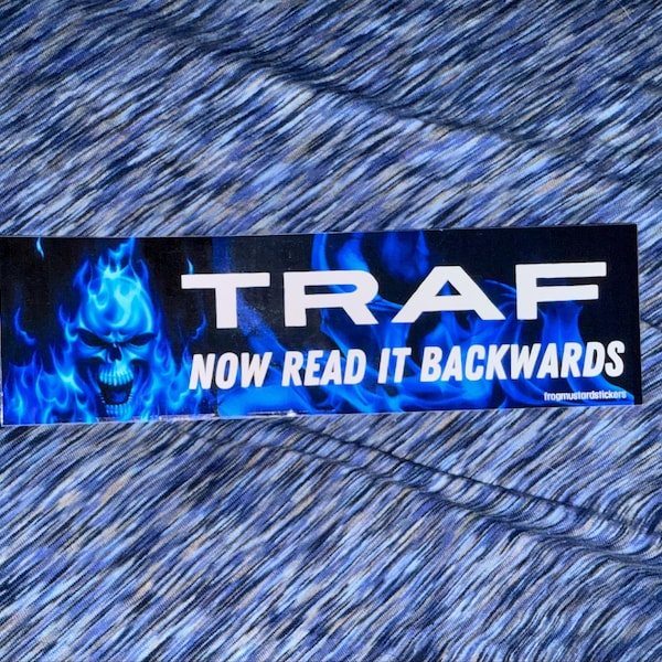 TRAF Now Read It Backwards Bumper Sticker or Magnet, Funny Meme Car ...
