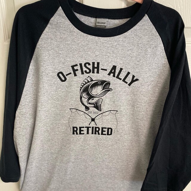 O'Fishally Retired 2023 釣り竿 Retiring Fisherman トレーナー Oh Fish Ally Retired 2025 Svg, Retirement Shirt, Fishing Svg