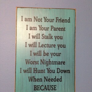 I Am Not Your Friend I Am Your Parent I Will Stalk You Etsy