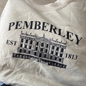 Pemberley Sweatshirt, Pride and Prejudice Sweatshirt, Literary Shirt, Jane Austen Shirt, Bookworm Hoodie, Book Lover Gifts For Women, EU5614