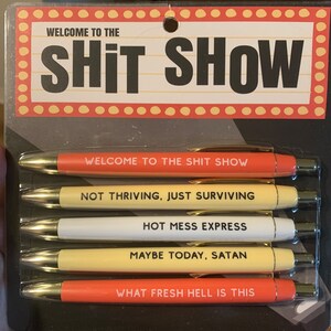  NELLN The Shit Show Pens, Welcome to the Shit Show