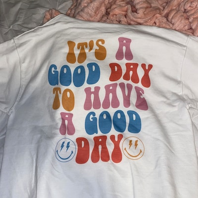 It's a Good Day to Have a Good Day Hoodie Trendy Hoodie - Etsy