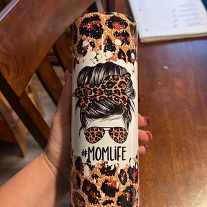20 OZ Glitter Leopard Mom Life Messy Bun Sublimation Skinny Tumbler ...