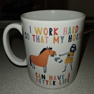 Betterlife Funny Horse Mug Gift I Work Hard So That My Kathiawari Can Have A Better Life 